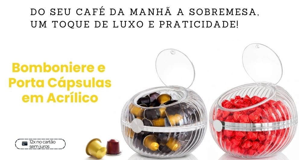 Bomboniere e porta cápsulas em acrílico