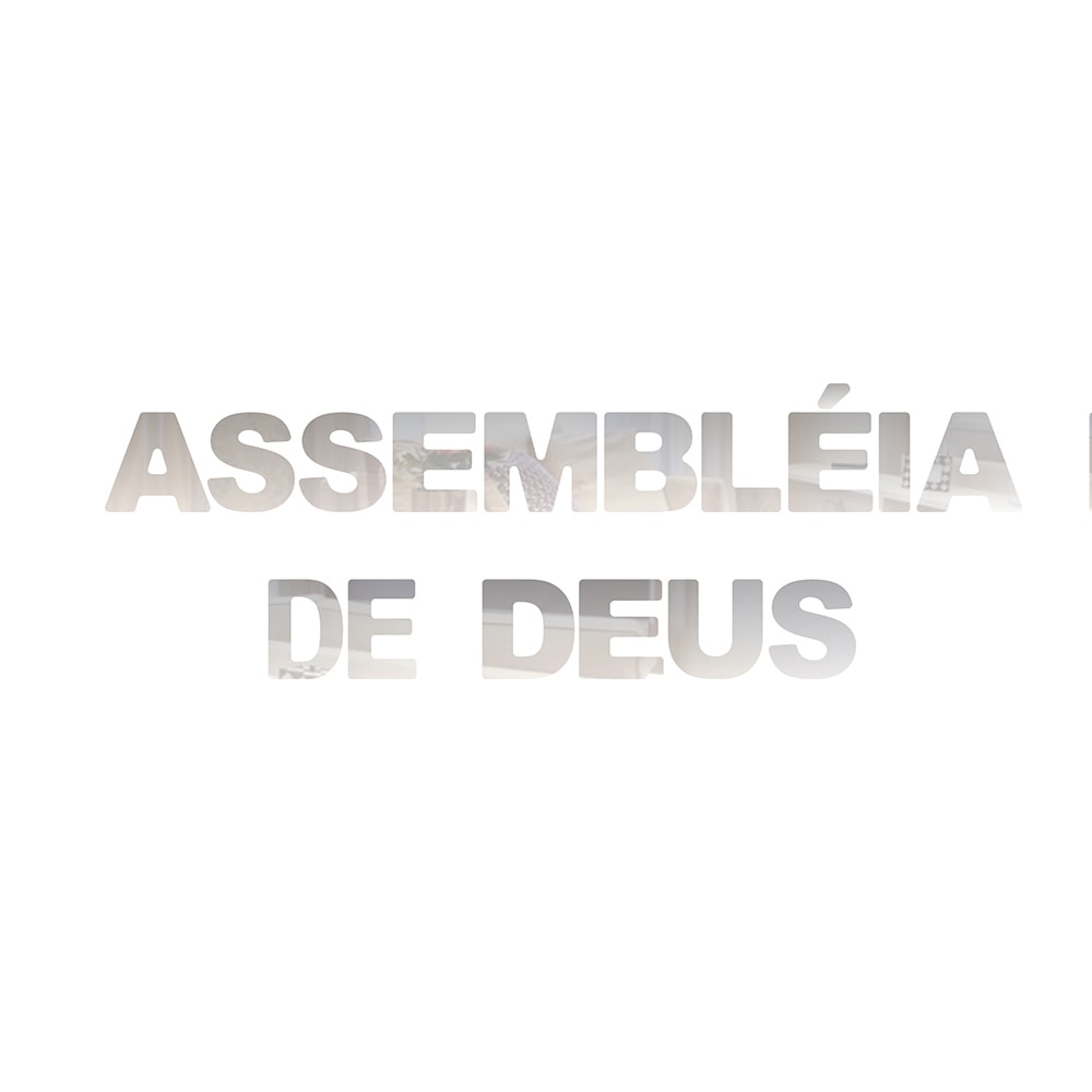 Palavra em Acrílico Espelhado - Assembléia de Deus Palavra em Acrílico Espelhado - Assembléia de Deus