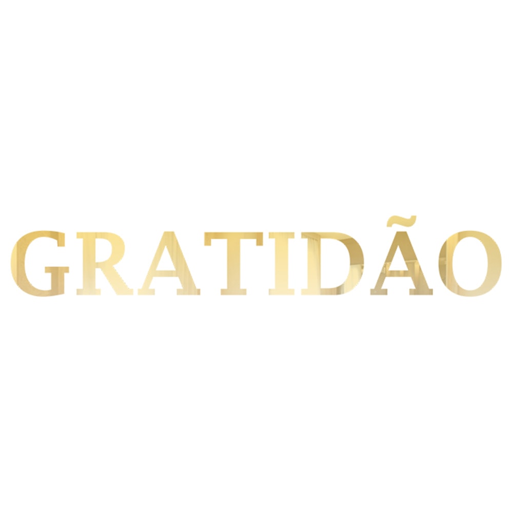 Palavra em Acrílico Espelhado - Gratidão Palavra em Acrílico Espelhado - Gratidão