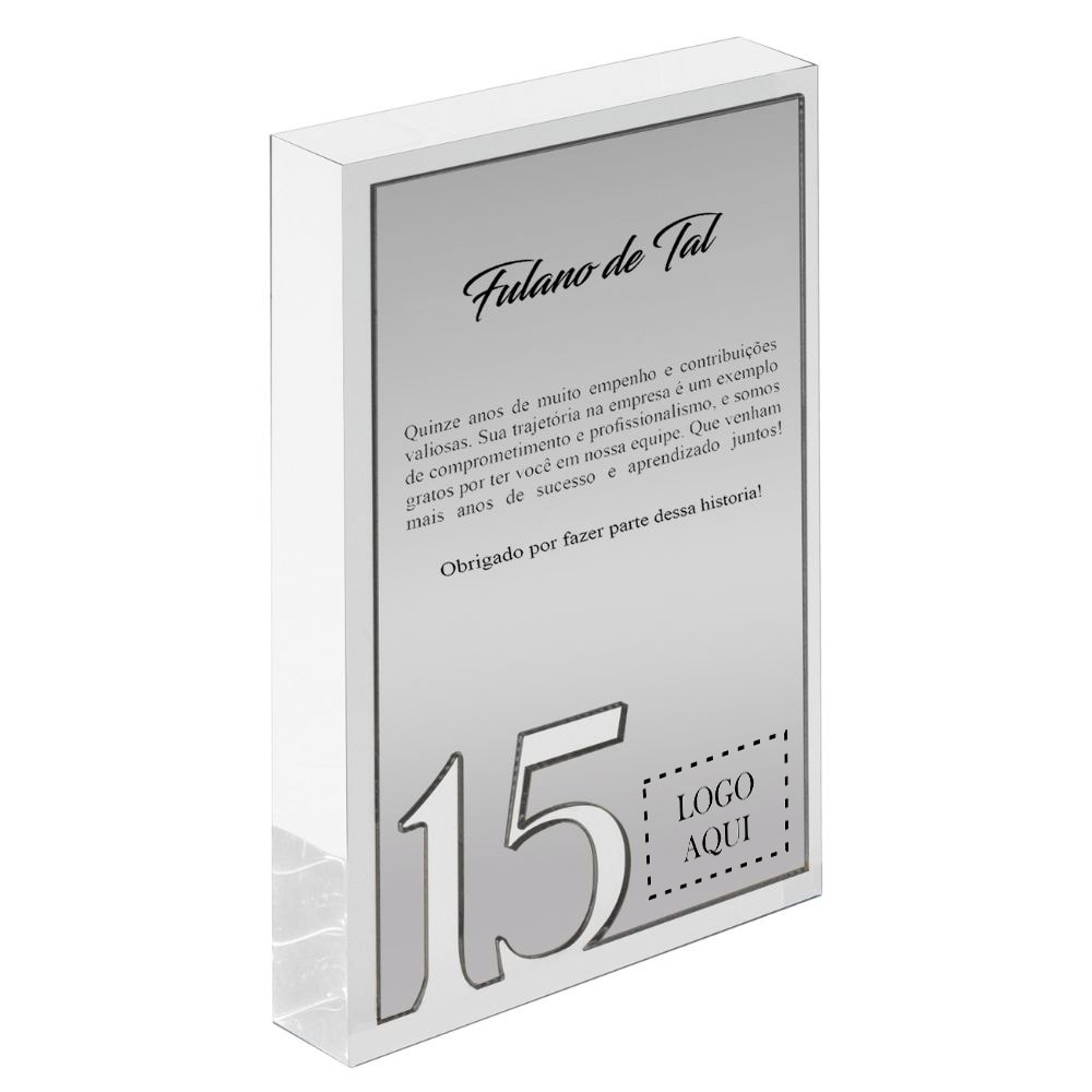 Placa Homenagem Corporativa em Acrílico 15 Anos Placa Homenagem Corporativa em Acrílico 15 Anos