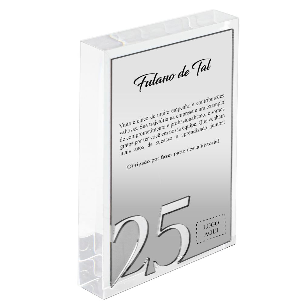 Placa Homenagem Corporativa em Acrílico 25 Anos Placa Homenagem Corporativa em Acrílico 25 Anos
